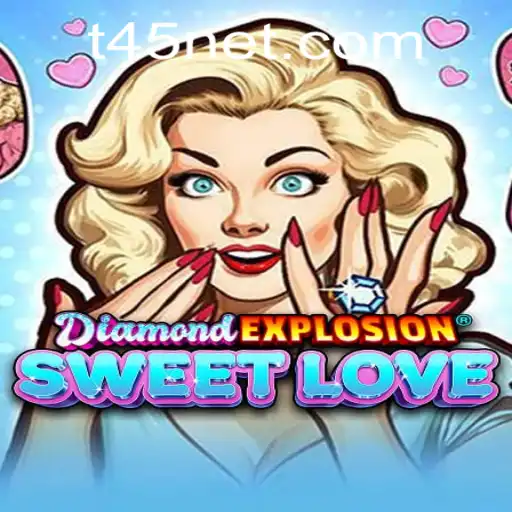 DiamondExplosionSweetLove: A Dazzling Journey with T45 PH Login