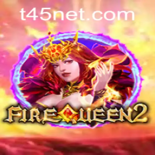 Discover the Thrilling World of FireQueen2: Master the Game with T45 PH Login